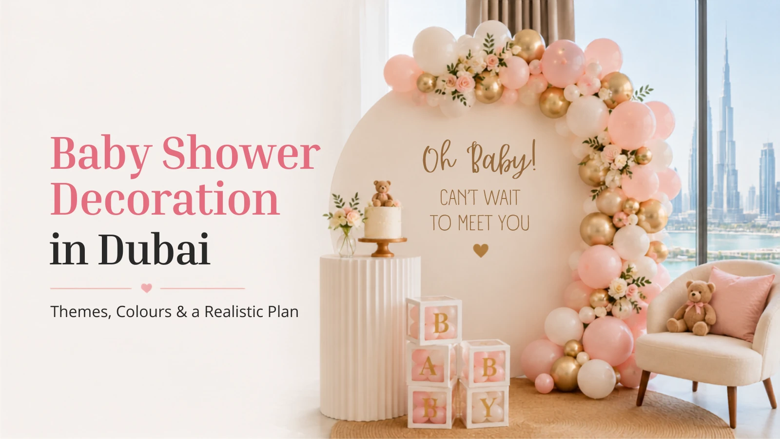Baby Shower Decoration in Dubai: Themes, Colours & a Realistic Plan